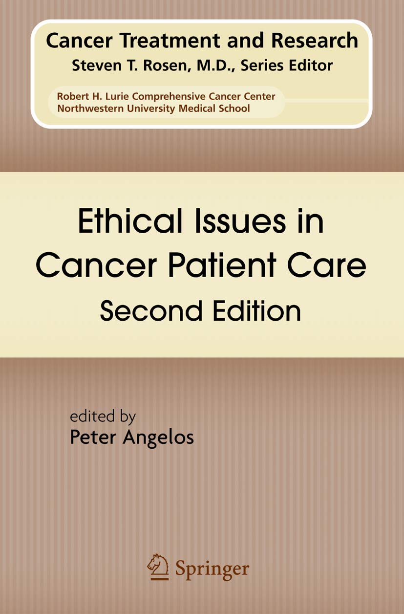 Ethical Issues in Cancer Patient Care (Cancer Treatment and Research, 140)