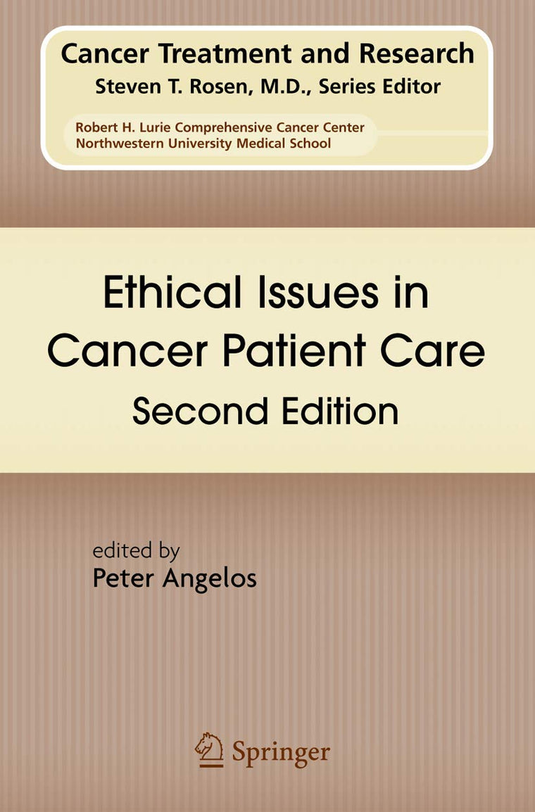 Ethical Issues in Cancer Patient Care (Cancer Treatment and Research, 140)
