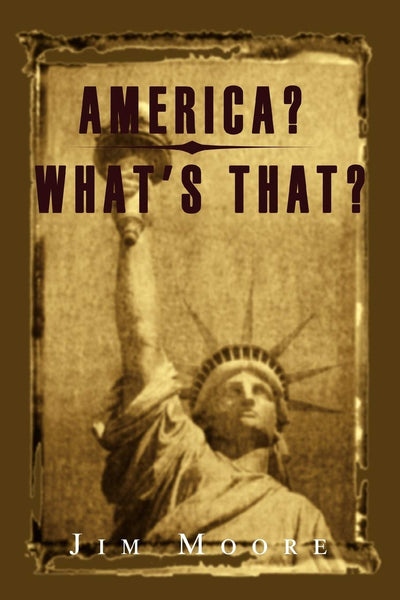 AMERICA? WHAT'S THAT?