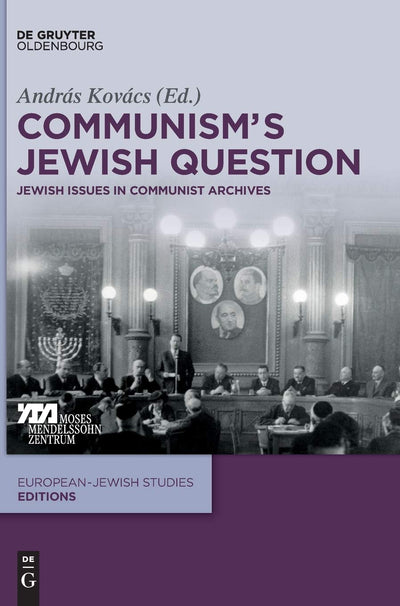 Communism's Jewish Question: Jewish Issues in Communist Archives (Europisch-jdische Studien - Editionen, 3)