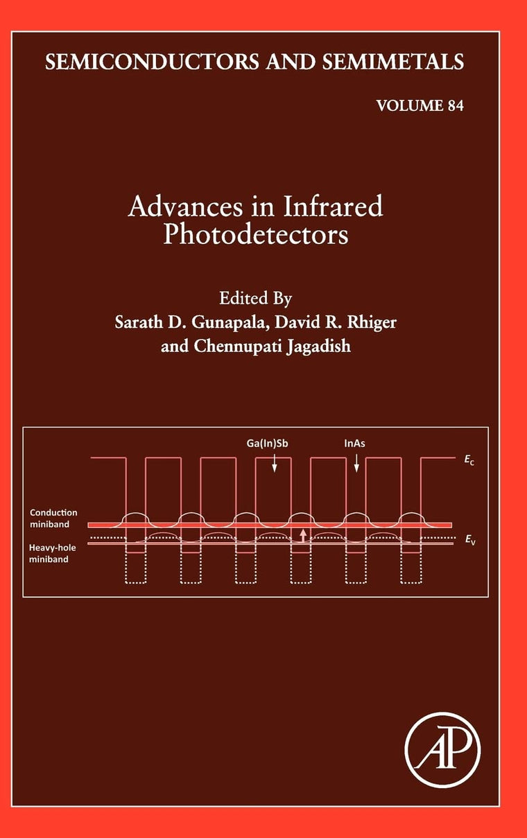 Advances in Infrared Photodetectors (Volume 84) (Semiconductors and Semimetals, Volume 84)
