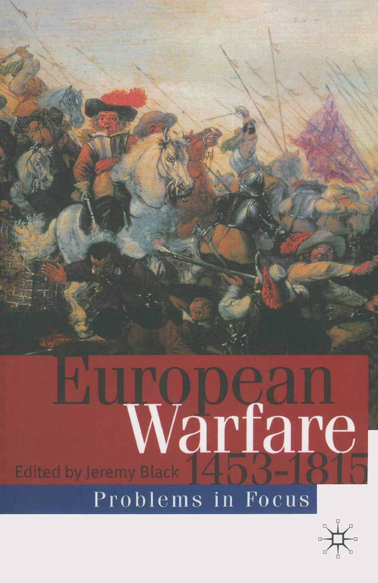 European Warfare 1453-1815 (Problems in Focus, 2)