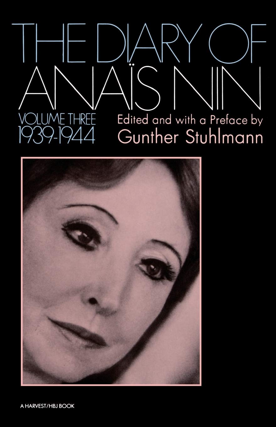 The Diary Of Anais Nin Volume 3 1939-1944: Vol. 3 (1939-1944