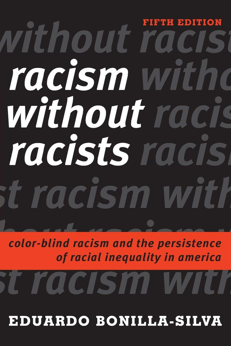 Racism Without Racists: Color-Blind Racism