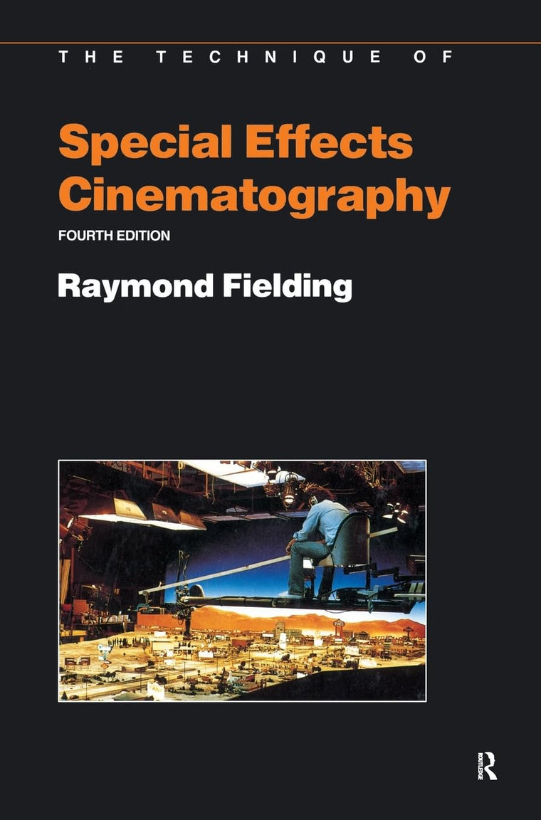 The Techniques of Special Effects of Cinematography (Library of Communication Techniques, Film)