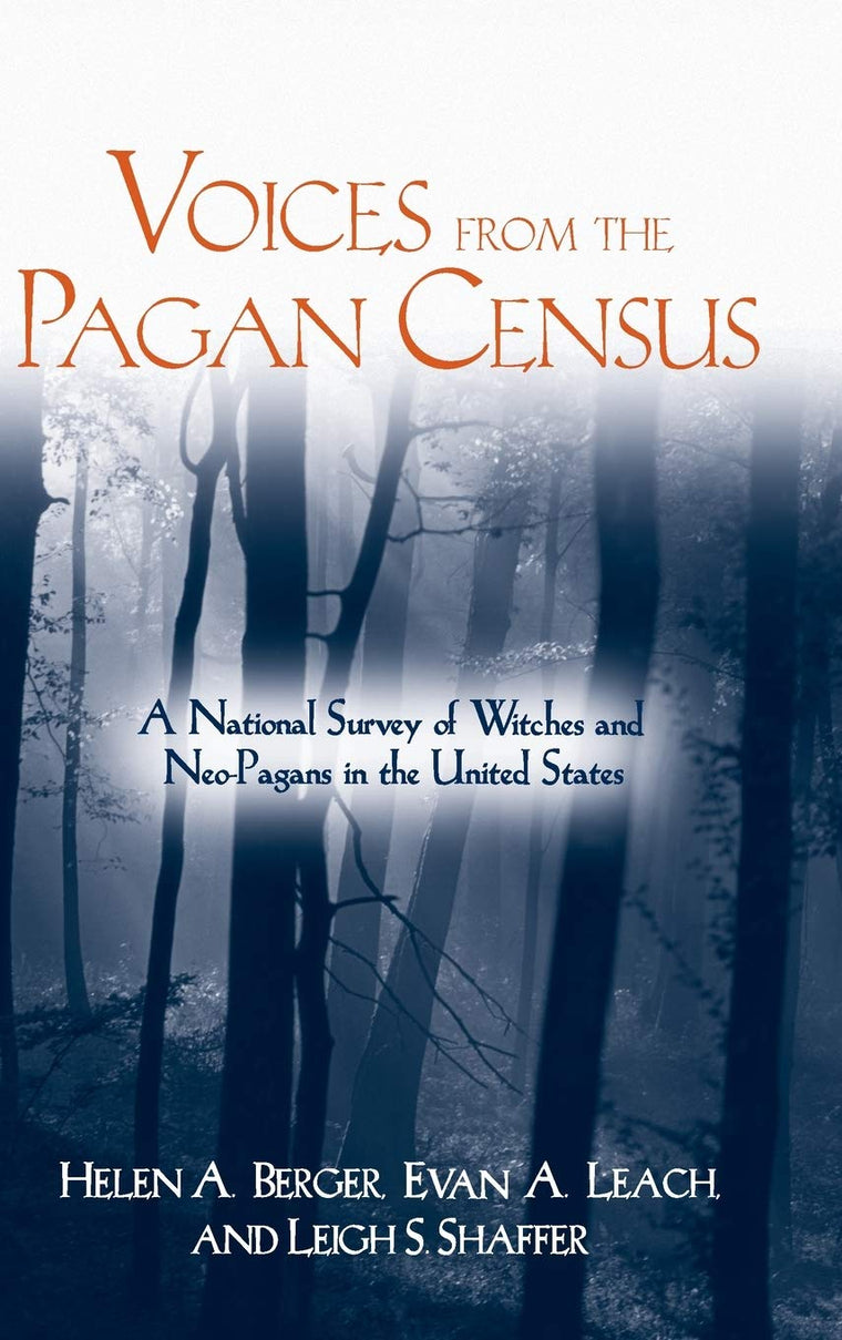 Voices from the Pagan Census: A National Survey of Witches and Neo-Pagans in the United States (Studies in Comparative Religion)