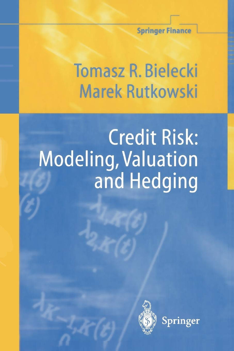 Credit Risk: Modeling, Valuation and Hedging (Springer Finance)
