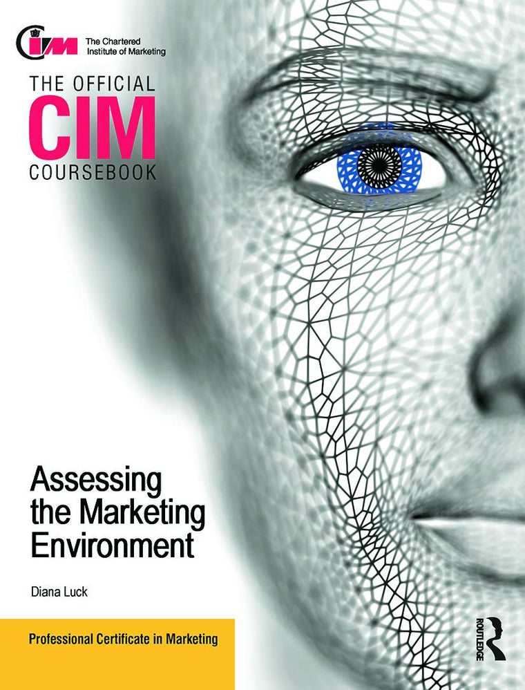 CIM Coursebook Assessing the Marketing Environment, 2nd Edition