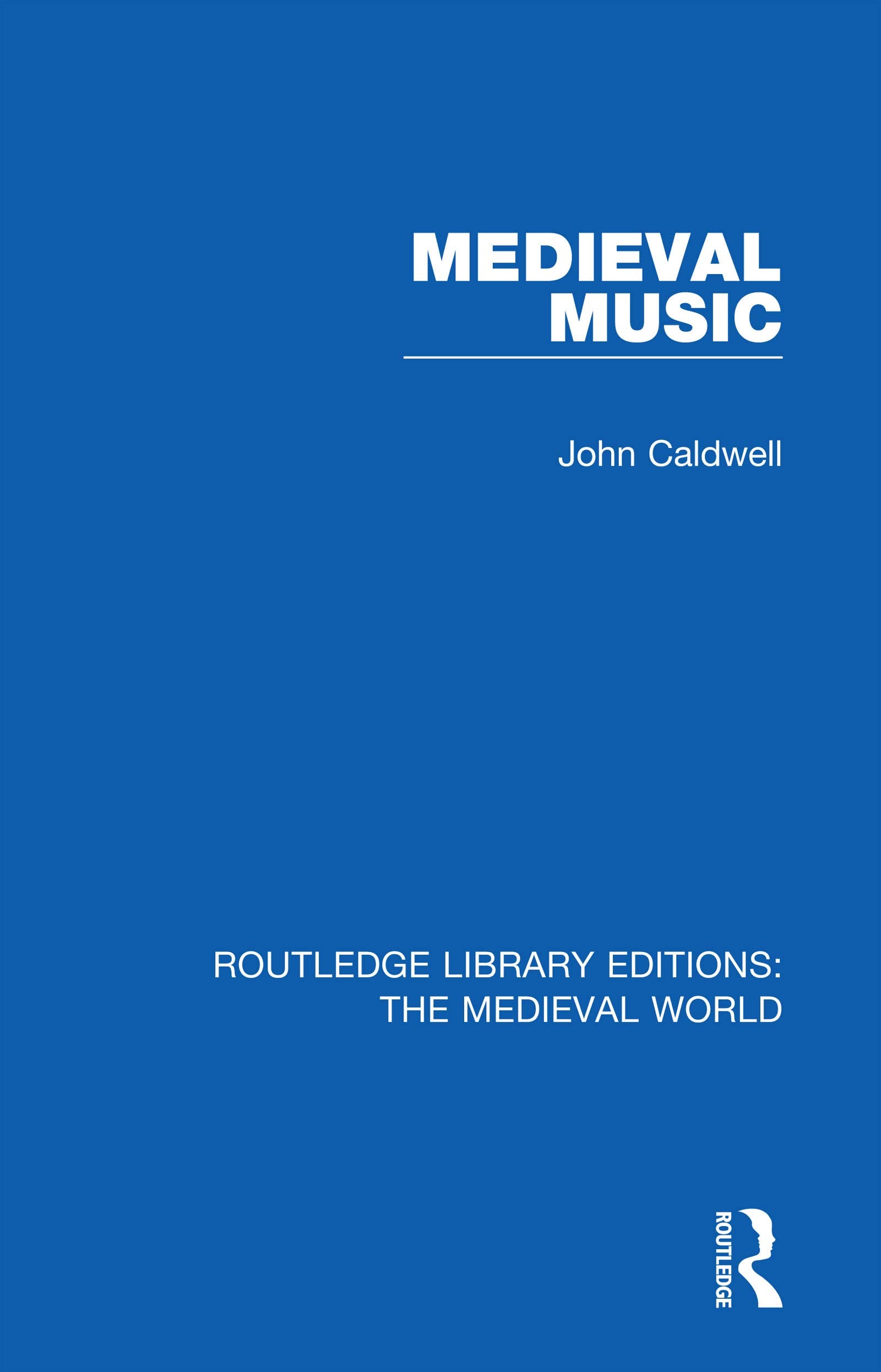 Medieval Music (Routledge Library Editions: The Medieval World)