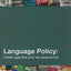 Language Policy: Hidden Agendas and New Approaches