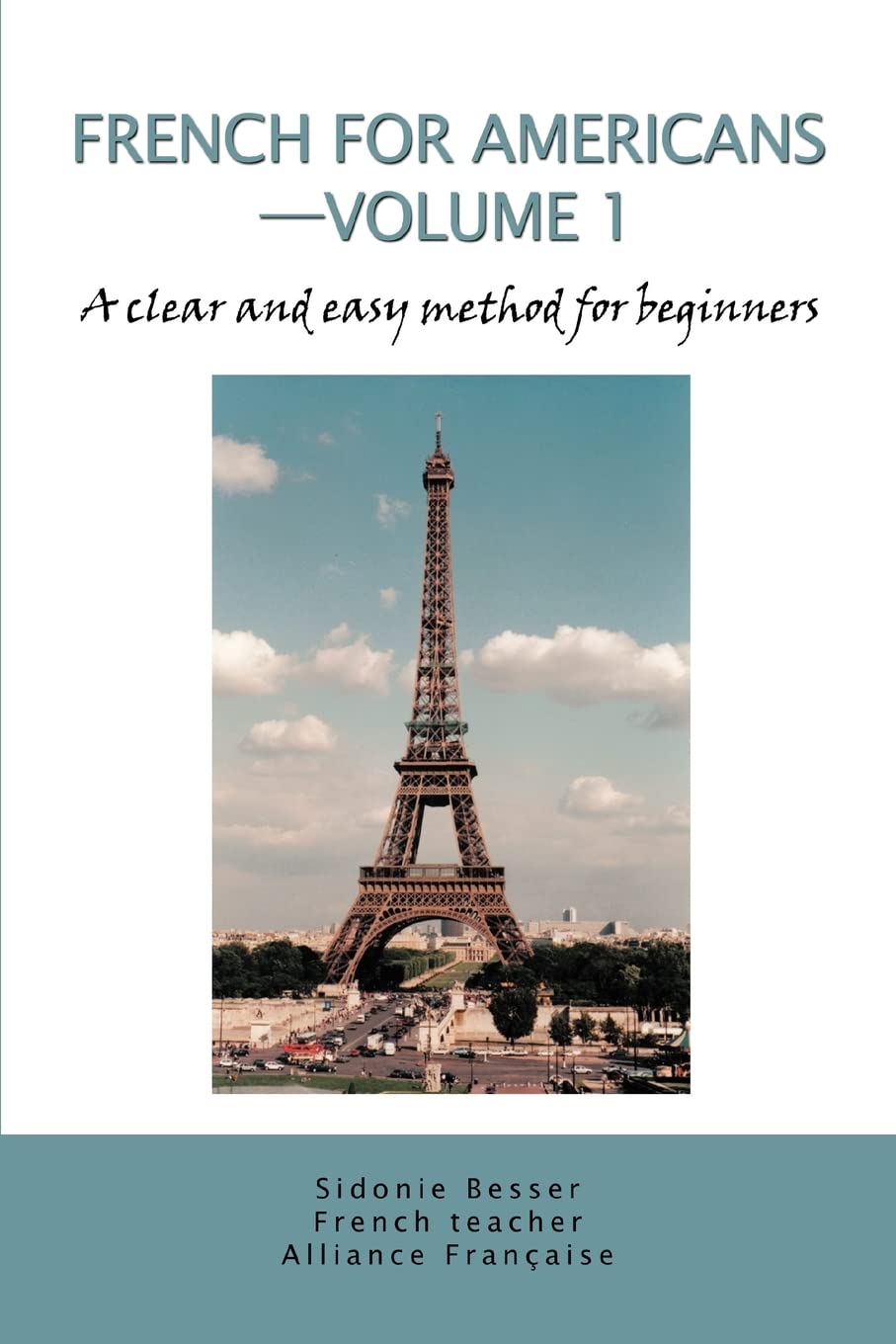 French for Americans-Volume 1: A clear and easy method for beginners