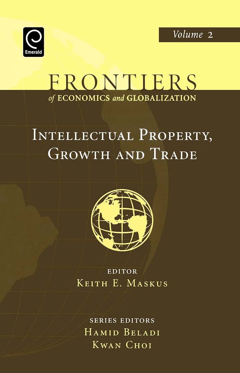 Intellectual Property, Growth and Trade (Frontiers of Economics and Globalization, 2)