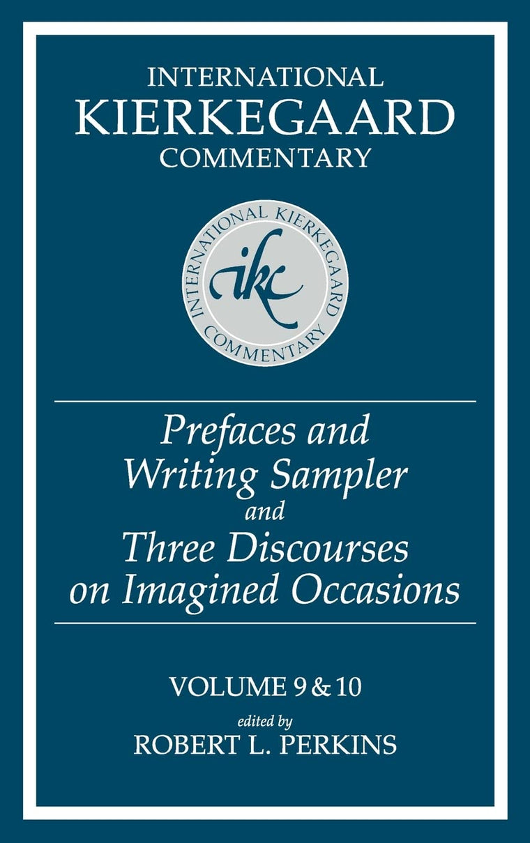 Prefaces and Writing Sampler/Three Discourses on Imagined Occasions (International Kierkegaard Commentary)
