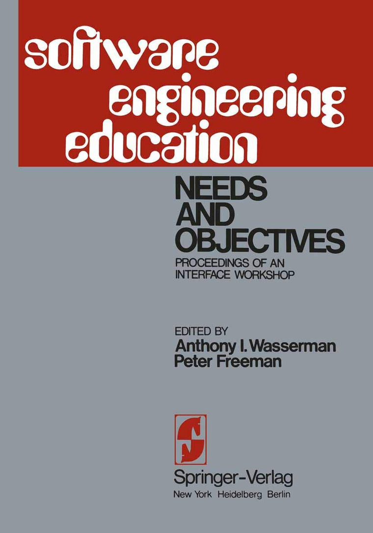 Software Engineering Education: Needs and Objectives Proceedings of an Interface Workshop