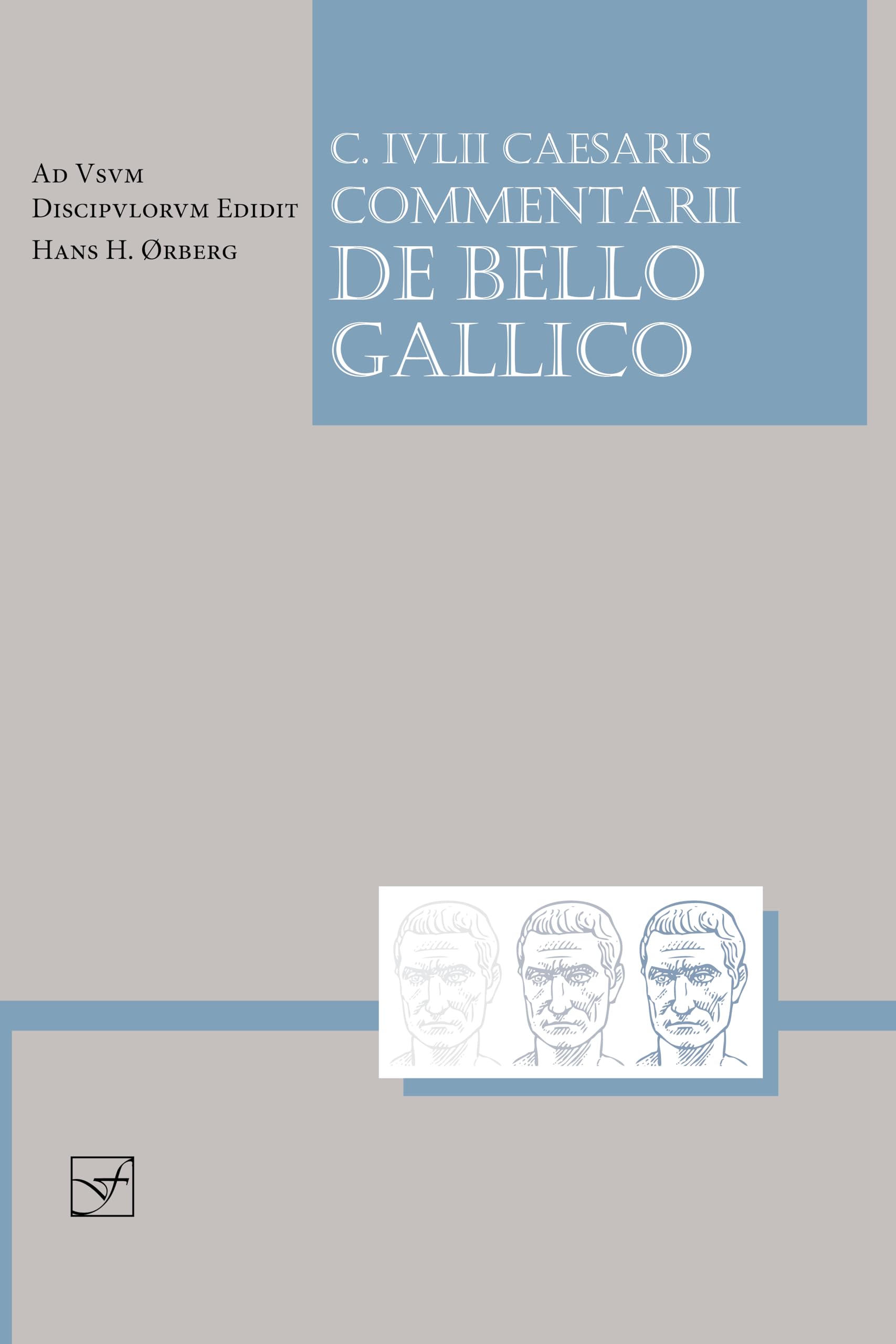 Caesaris Commentarii de Bello Gallico (Lingua Latina) (Latin Edition)