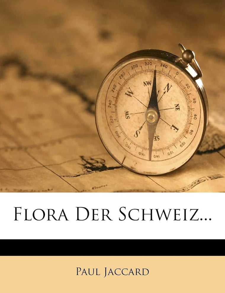 Flora Der Schweiz... (English and German Edition)