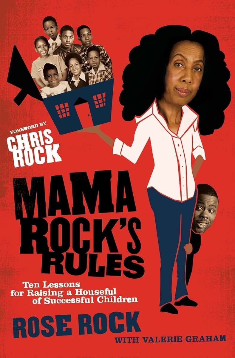 Mama Rock's Rules: Ten Lessons for Raising a Houseful of Successful Children