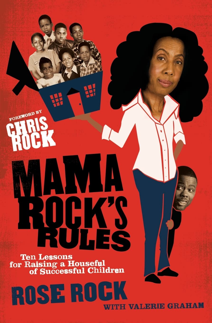 Mama Rock's Rules: Ten Lessons for Raising a Houseful of Successful Children