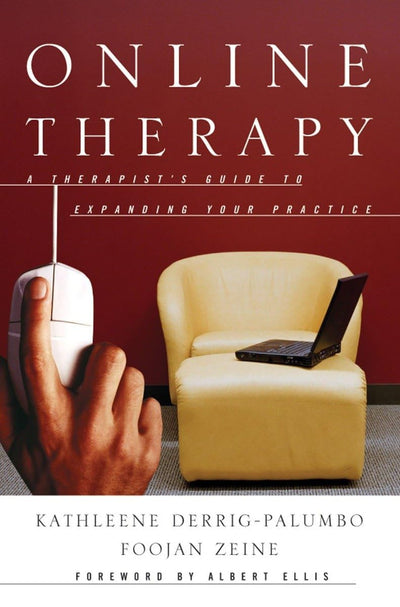 Online Therapy: A Therapist's Guide to Expanding Your Practice (Norton Professional Books)