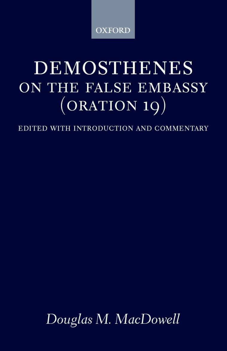 On the False Embassy (Oration 19): Edited with Introduction and Commentary