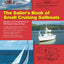 The Sailor's Book of Small Cruising Sailboats: Reviews and Comparisons of 360 Boats Under 26 Feet