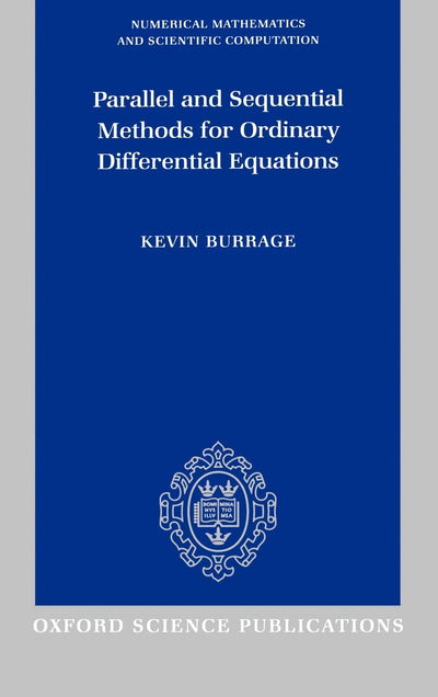 Parallel and Sequential Methods for Ordinary Differential Equations (Numerical Mathematics and Scientific Computation)