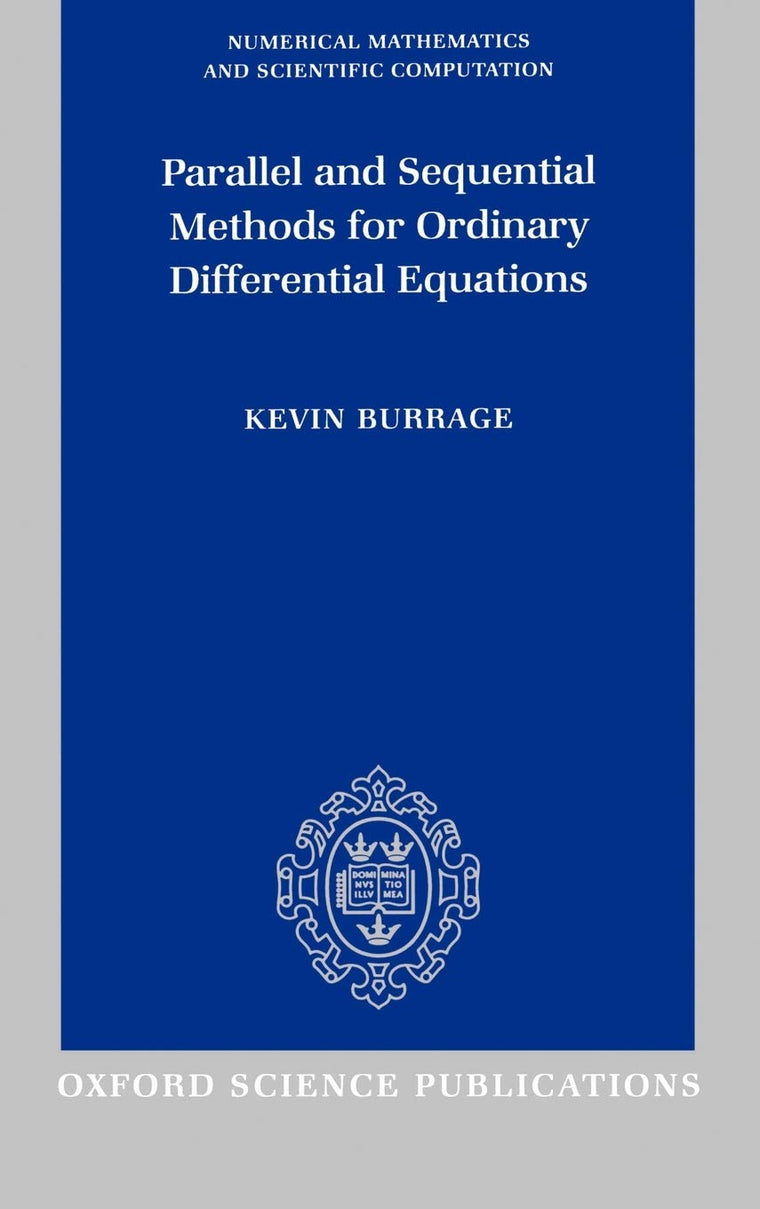 Parallel and Sequential Methods for Ordinary Differential Equations (Numerical Mathematics and Scientific Computation)
