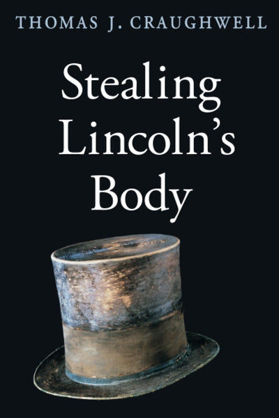 Stealing Lincolns Body