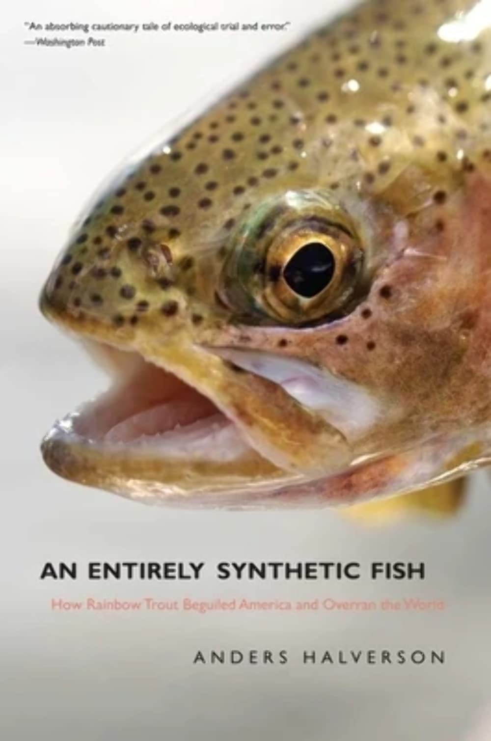 An Entirely Synthetic Fish: How Rainbow Trout Beguiled Ameri