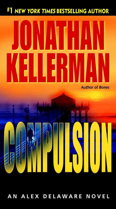 Compulsion (Alex Delaware, No. 22)
