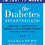 The Diabetes Breakthrough: Based on a Scientifically Proven Plan to Reverse Diabetes through Weight Loss