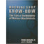 Machine Shop Know-How by Frank M. Marlow