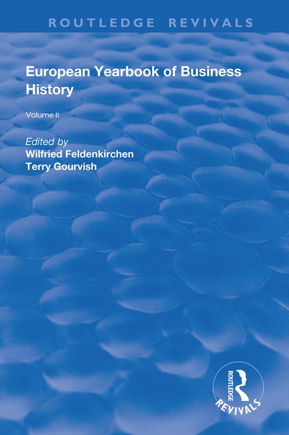 The European Yearbook of Business History: Volume 2 (Routledge Revivals)