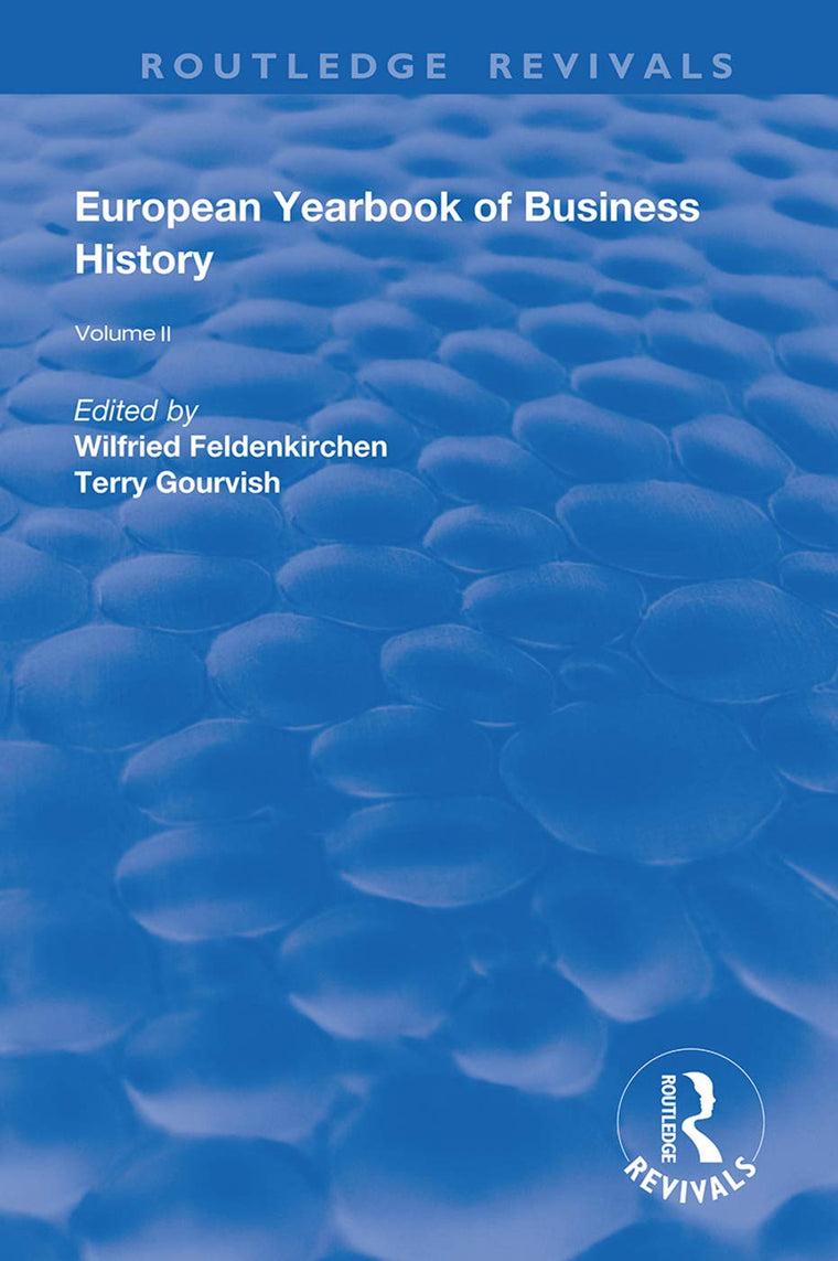 The European Yearbook of Business History: Volume 2 (Routledge Revivals)