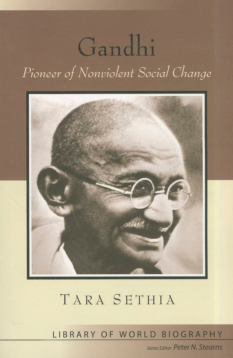 Gandhi: Pioneer of Nonviolent Social Change (The Library of World Biography)
