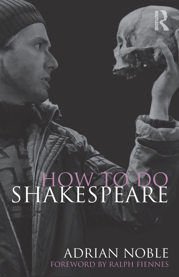 How to do Shakespeare by Adrian Noble