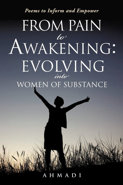 From Pain to Awakening: Evolving Into Women of Substance