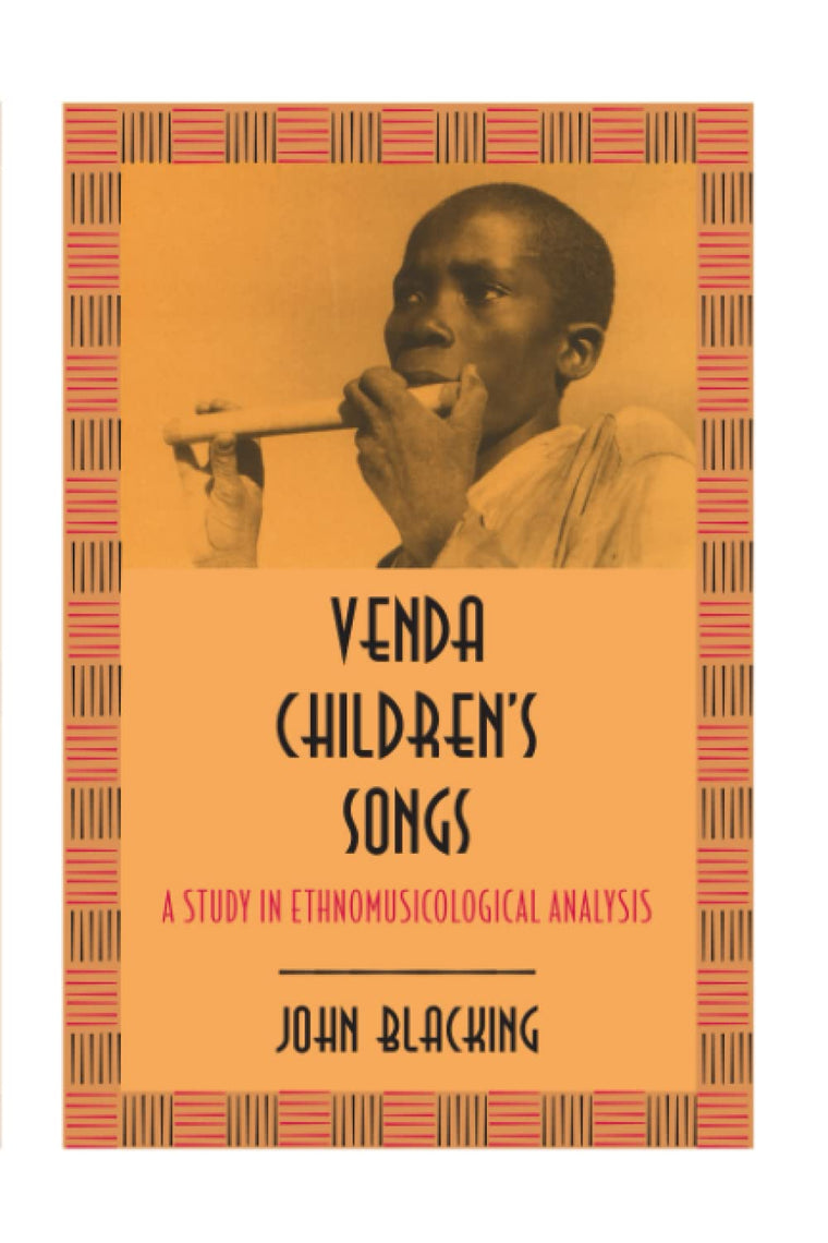 Venda Children's Songs: A Study in Ethnomusicological Analysis