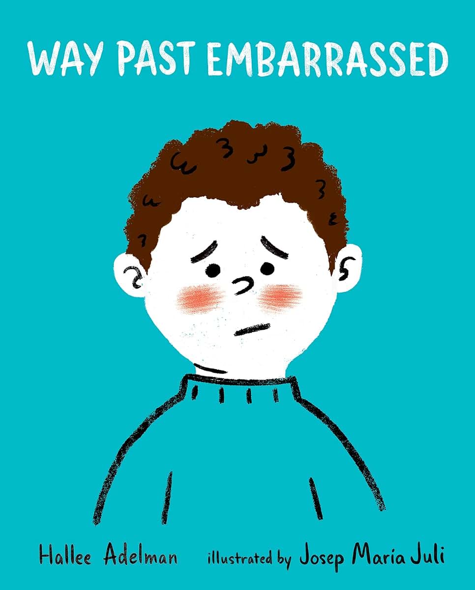 Way Past Embarrassed (GREAT BIG FEELINGS)