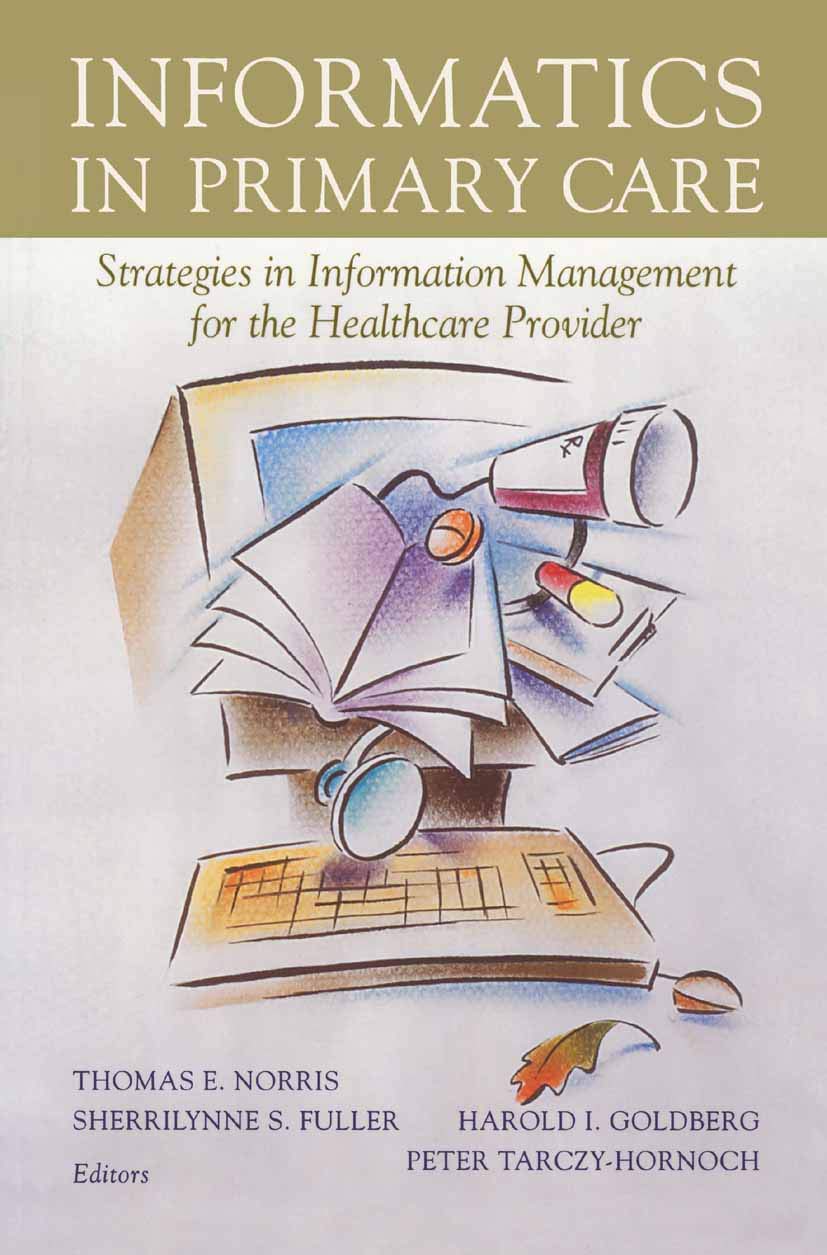 Informatics in Primary Care: Strategies in Information Management for the Healthcare Provider (Health Informatics)