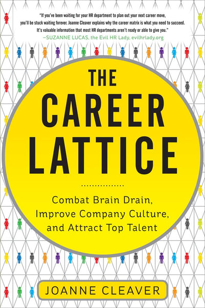 The Career Lattice: Combat Brain Drain, Improve Company Cult
