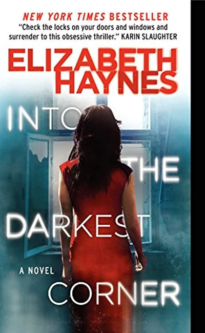 Into the Darkest Corner: A Novel