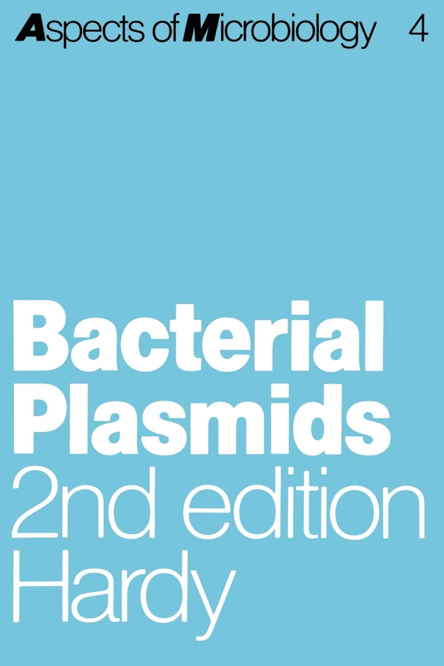 Bacterial Plasmids (Aspects of Microbiology, 4)