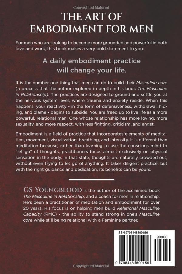 The Art of Embodiment for Men: Using the ANI Framework and Daily Practices to Tame Anxiety, Heal Trauma, and Conquer Your Nice Guy Tendencies