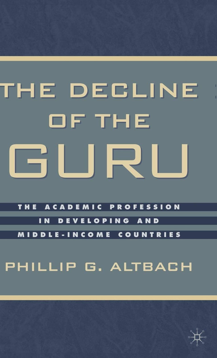 The Decline of the Guru: The Academic Profession in Developing and Middle-Income Countries