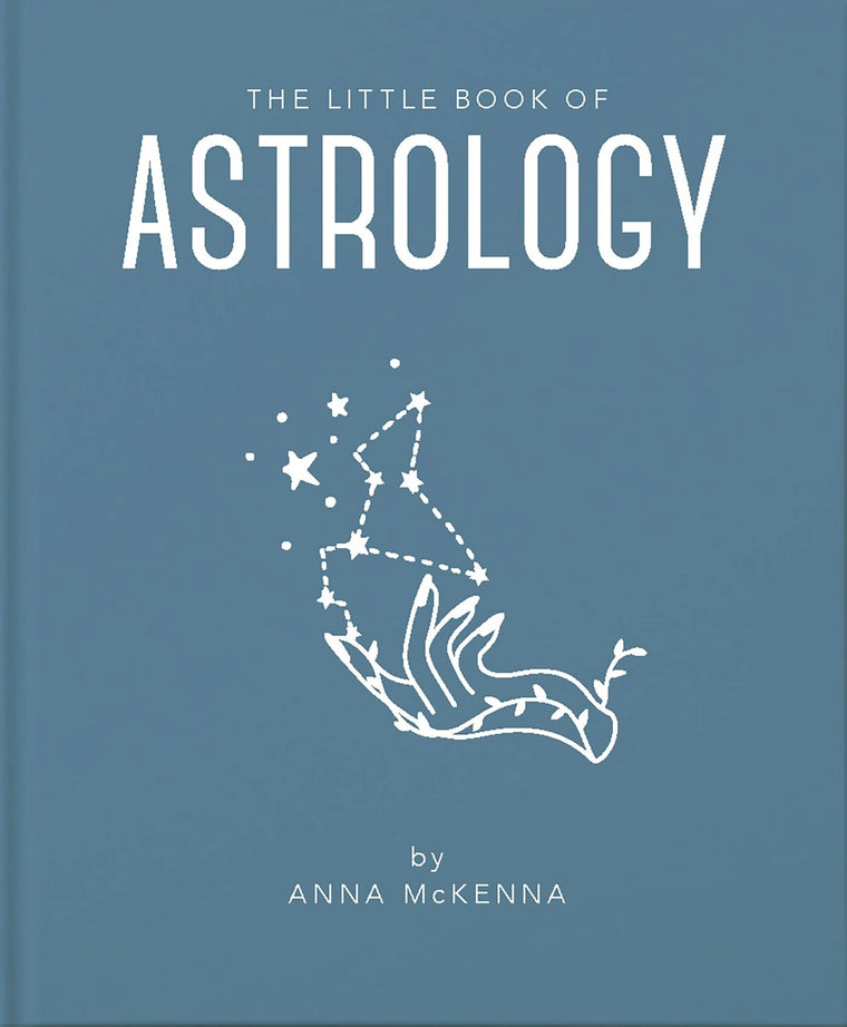 The Little Book of Astrology: An Accessible Introduction to Everything you need to Enhance your Life using Astrology (The Little Books of Mind, Body & Spirit, 2)