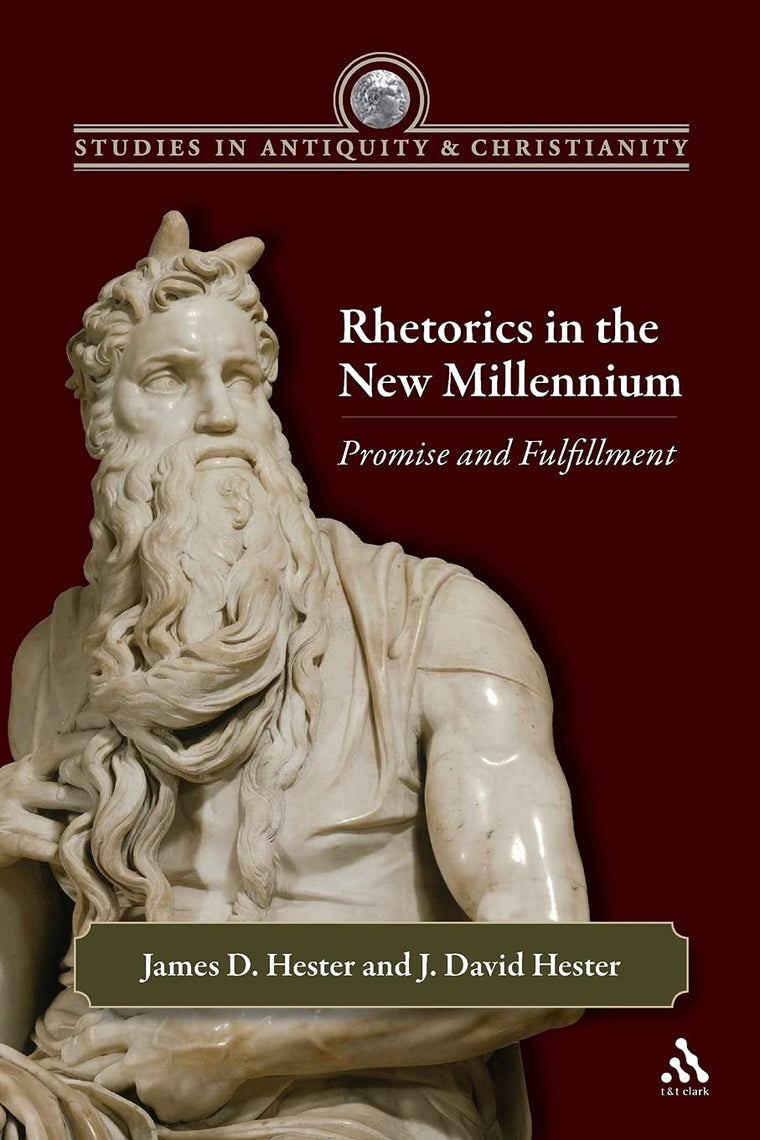 Rhetorics in the New Millennium: Promise and Fulfillment (Studies in Antiquity & Christianity)