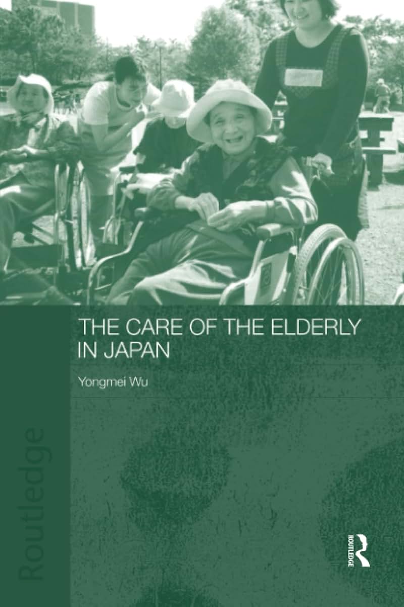 The Care of the Elderly in Japan (Japan Anthropology Workshop Series)