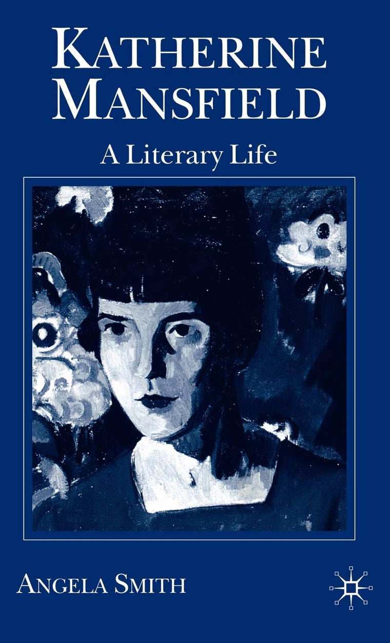 Katherine Mansfield: A Literary Life (Literary Lives)