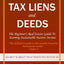Your Great Book Of Tax Liens And Deeds Investing: The Beginner's Real Estate Guide To Earning Sustainable Passive Income